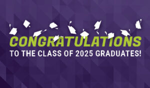 Congratulations to the Class of 2025 graduates!