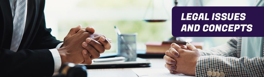 Legal Issues and Concepts