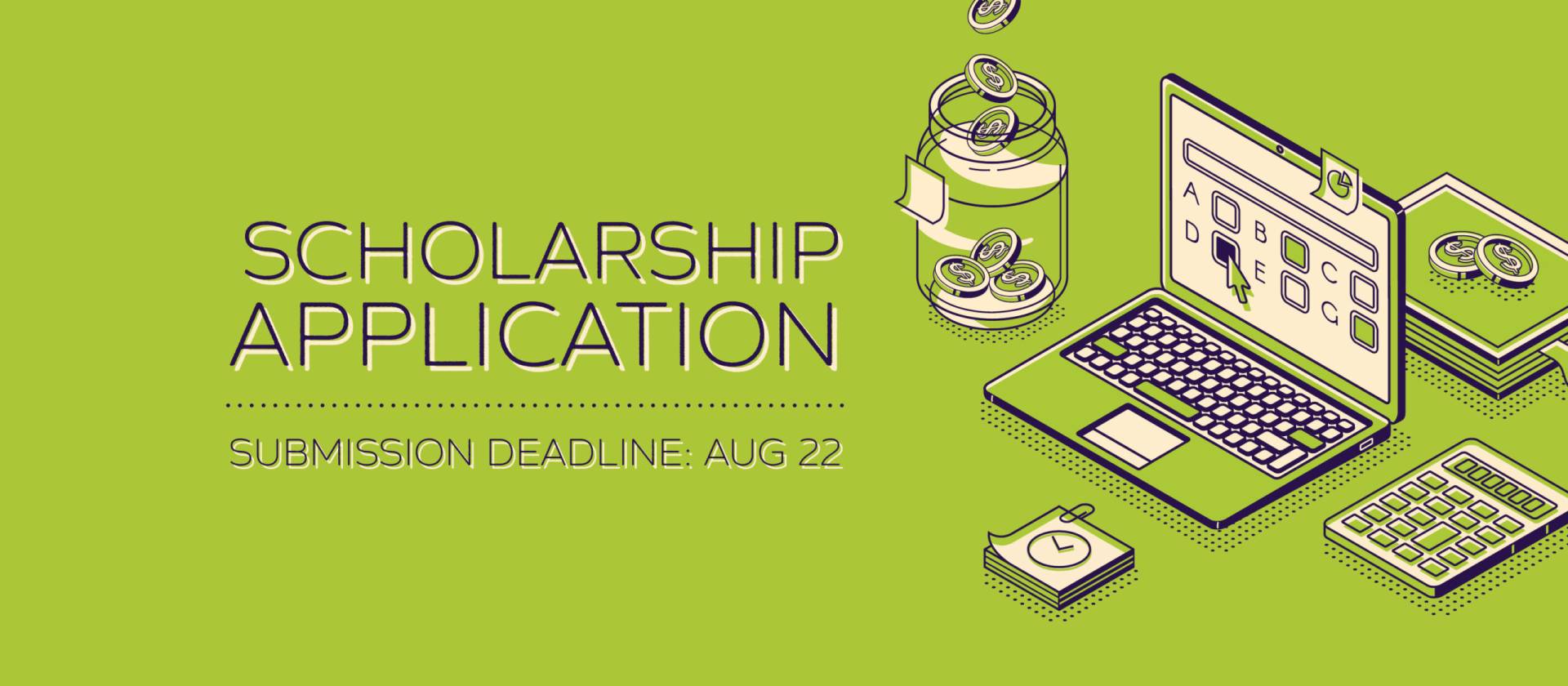 Scholarship Application Submission Deadline: August 22